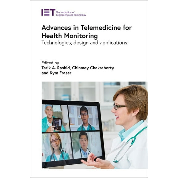 Healthcare Technologies: Advances in Telemedicine for Health Monitoring: Technologies, Design and Applications (Hardcover)