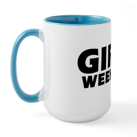 

CafePress - Girls Weekend - 15 oz Ceramic Large Mug
