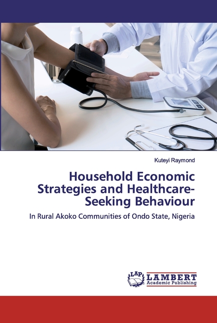 Household Economic Strategies and Healthcare-Seeking Behaviour (Paperback)  - Walmart.com