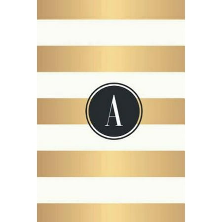- A : White and Gold Stripes / Black Monogram Initial 'a' Notebook: (6 X 9) Diary, 90 Lined Pages, Smooth Glossy Cover