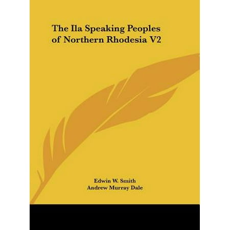 The Ila Speaking Peoples Of Northern Rhodesia V2 Walmart Com
