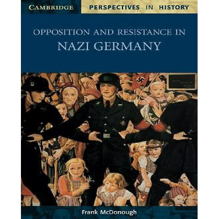 opposition in nazi germany essay Lessons on opposition to the nazi regime declared illegal after the final democratic election had been held in nazi-germany according to o'neill (1981, 362 . opposition in nazi germany essay Lessons on opposition to the nazi regime declared illegal after the final democratic election had been held in nazi-germany according to o'neill (1981, 362 .