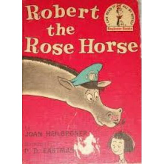 Pre-Owned ROBERT ROSE HORSE B25 (Beginner Books) (Hardcover) 0394900251 9780394900254