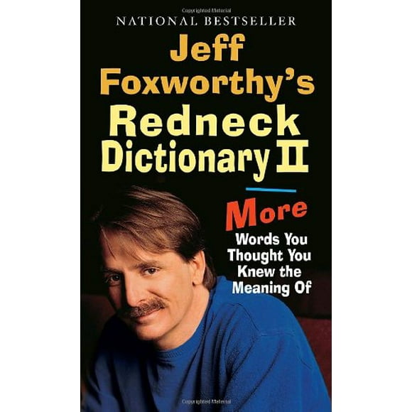Jeff Foxworthy's Redneck Dictionary II : More Words You Thought the Meaning Of 9780345494245 Used / Pre-owned