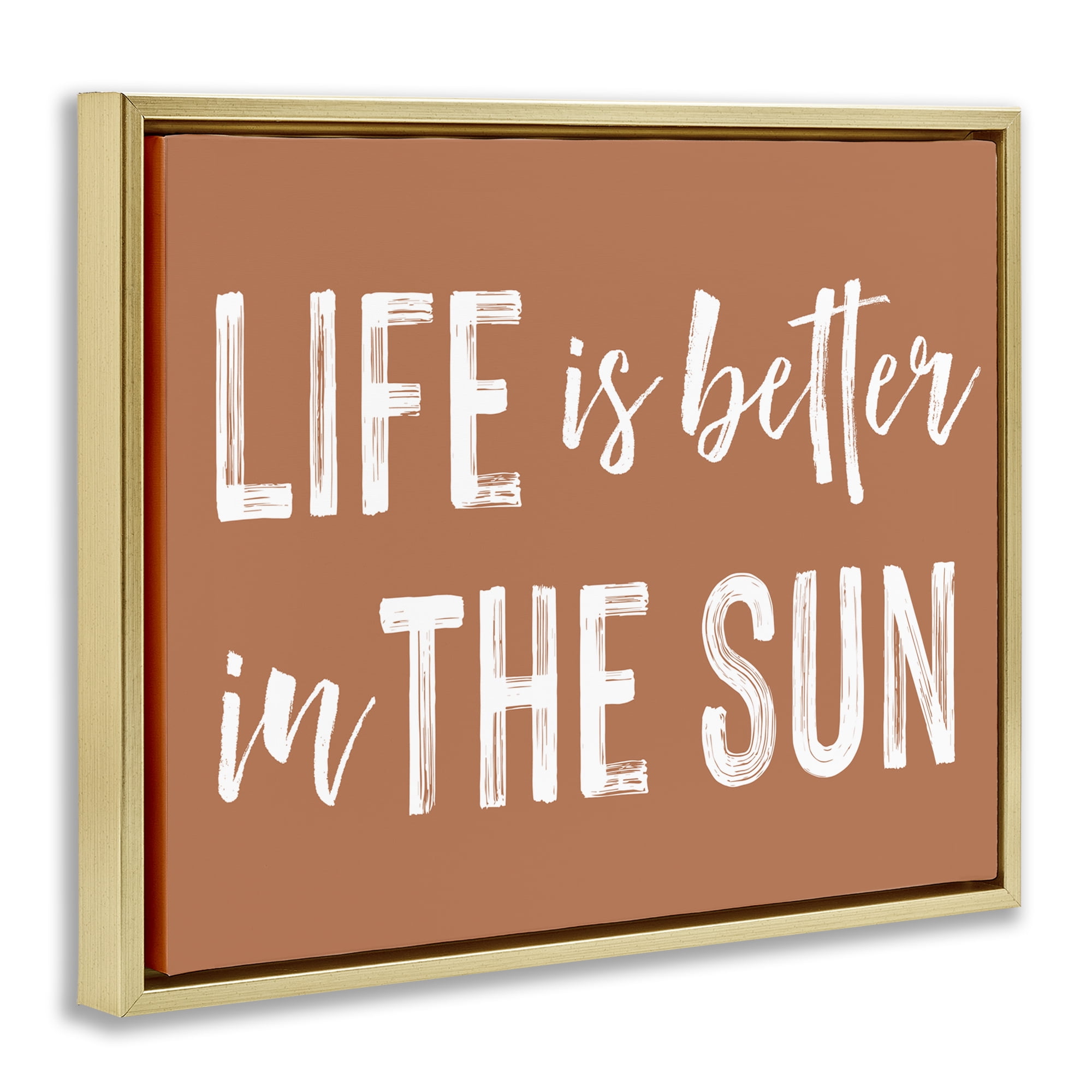 Life Better In Sun Brown Gold Framed Floater Canvas Wall Art, design by Lettered and Lined