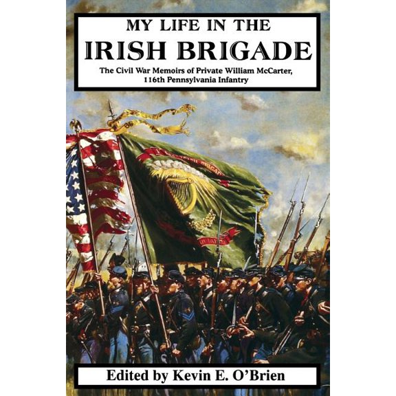 My Life in the Irish Brigade, (Paperback)