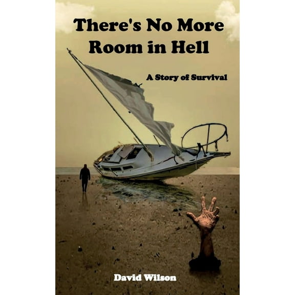 There's No More Room in Hell: A Story of Survival, (Paperback)