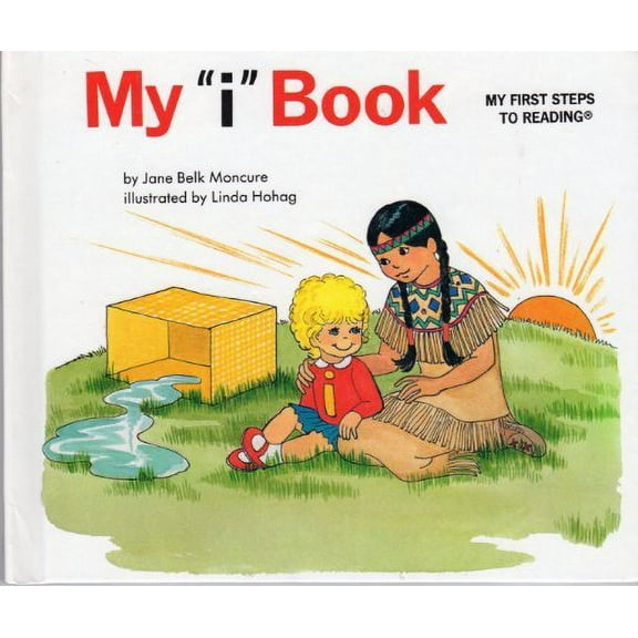 My i book (My first steps to reading) by Jane Belk Moncure (1984-11-08) (Hardcover)