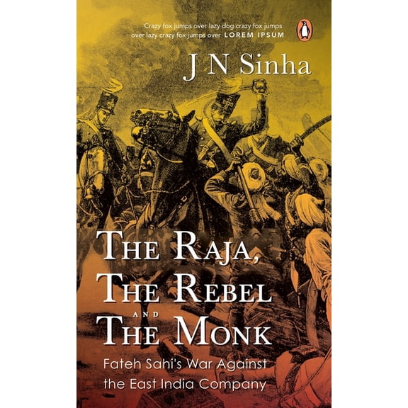 The Raja, the Rebel and the Monk, (Paperback)