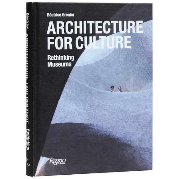 Architecture for Culture: Rethinking Museums, (Hardcover)