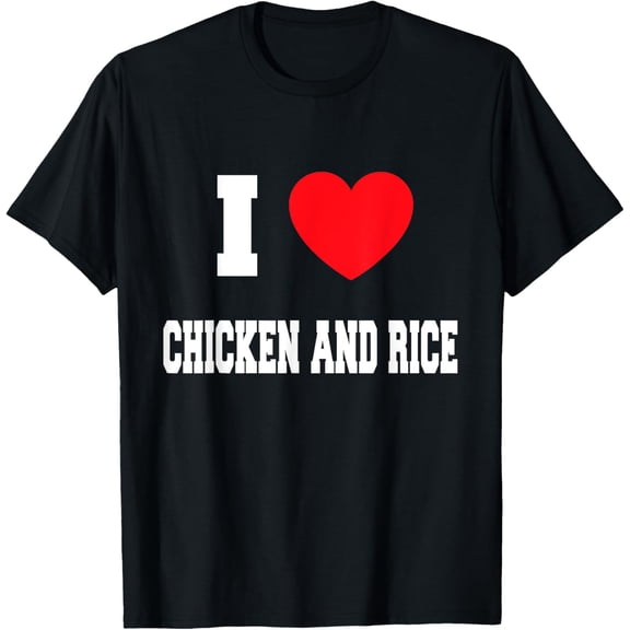 I Love chicken and rice T-Shirt