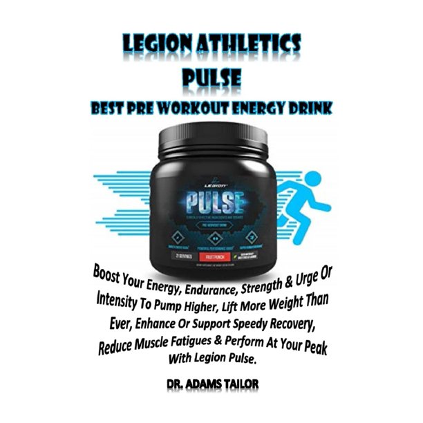Legion Athletics Pulse Best Pre Workout Energy Drink Boost Your Energy, Endurance, Strength