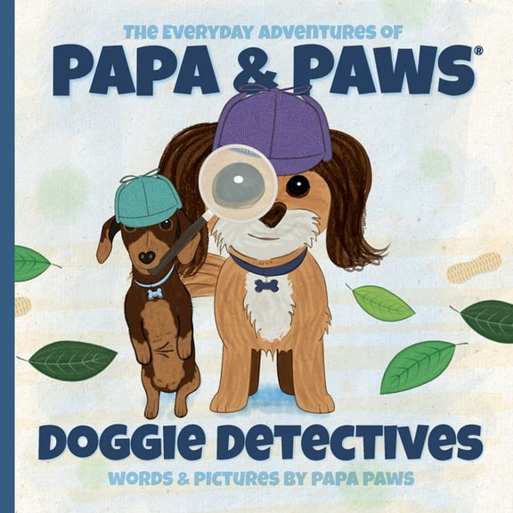 The Everyday Adventures of Papa & Paws(r Doggie Detectives, Book 8, (Paperback)