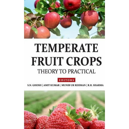 Temperate Fruit Crops: Theory to Practical (Hardcover)