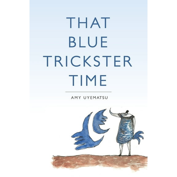 That Blue Trickster Time, (Paperback)