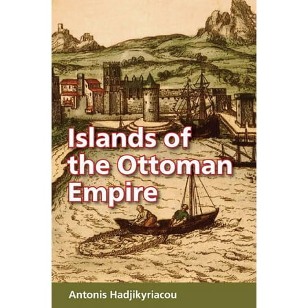Islands of the Ottoman Empire (Paperback)
