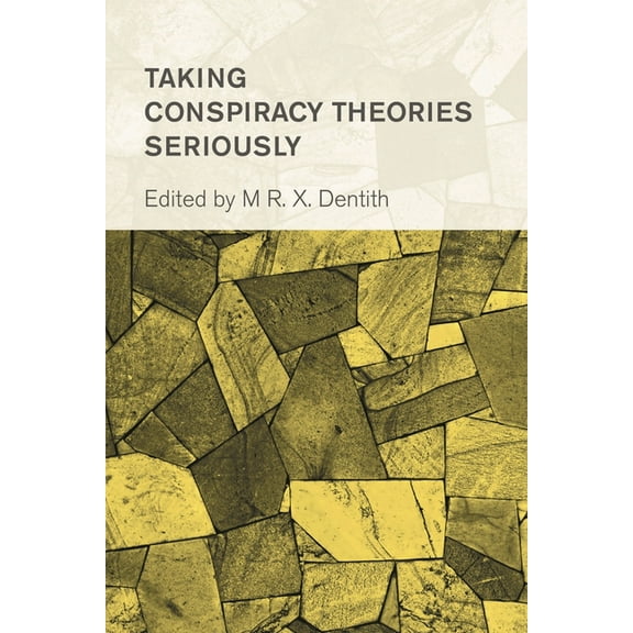 Collective Studies in Knowledge and Soci Taking Conspiracy Theories Seriously, (Paperback)