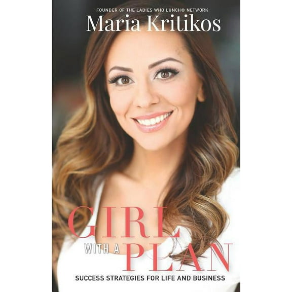 Girl With A Plan: Success Strategies For Life & Business, (Paperback)