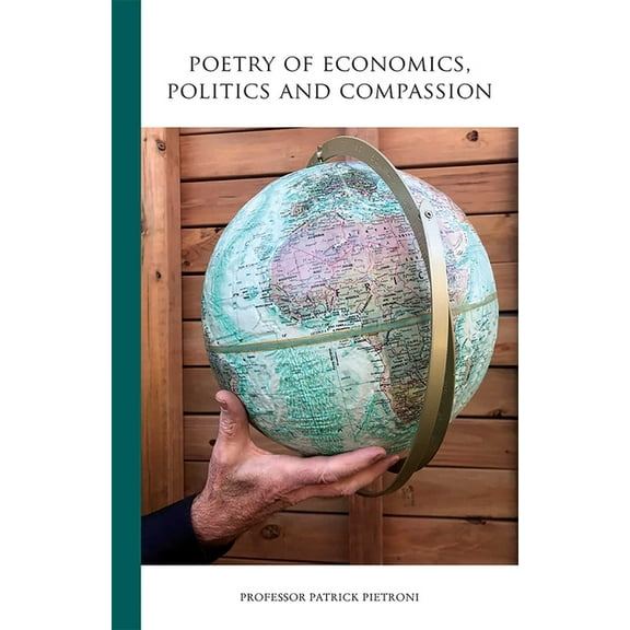 Poetry of Economics, Politics and Compassion, (Paperback)