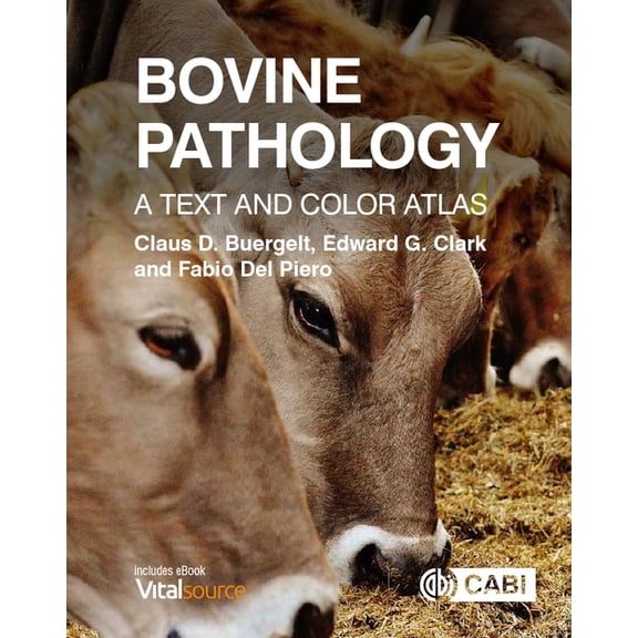 Bovine Pathology: A Text and Color Atlas, (Hardcover)