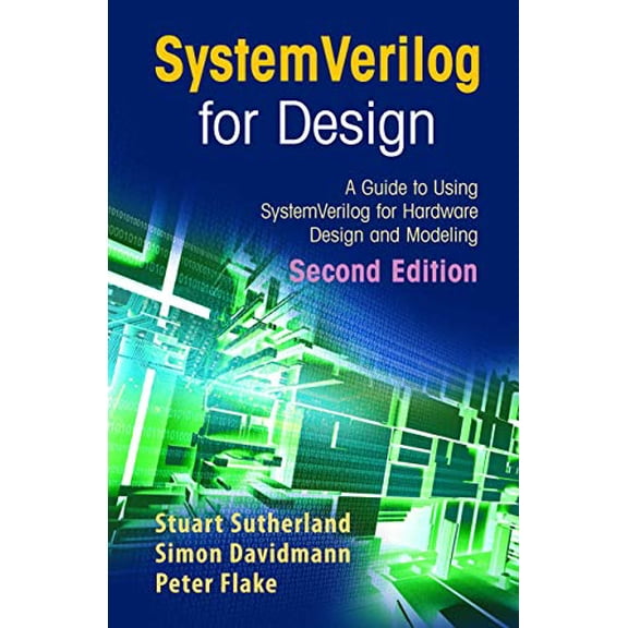 Pre-Owned SystemVerilog for Design Second Edition: A Guide to Using SystemVerilog for Hardware Design and Modeling, 9781441941251, 1441941258, Paperback, Second Edition 2006 edition