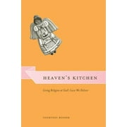 Heaven's Kitchen : Living Religion at God's Love We Deliver