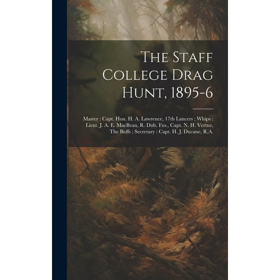 The Staff College Drag Hunt, 1895-6 (Hardcover)
