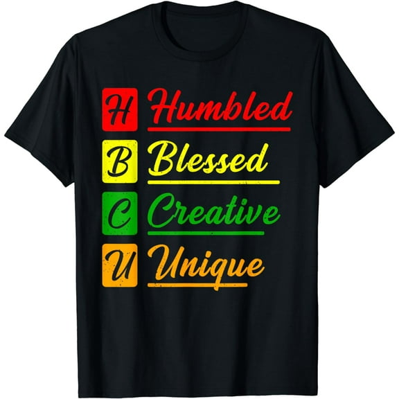 HBCU Humbled Blessed Creative Unique Historically BHM Pride T-Shirt