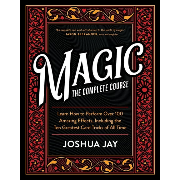 Pre-Owned Magic: The Complete Course: How to Perform Over 100 Amazing Effects, with 500 Full-Color How-To Photographs [With DVD] (Paperback) 0761149872 9780761149873