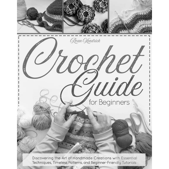 Crochet Guide for Beginners, (Paperback)