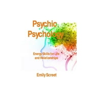 Psychic Psychology : Energy Skills for Life and Relationships (Paperback)