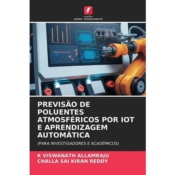 PrevisÃ£o de Poluentes AtmosfÃ©ricos Por Iot E Aprendizagem AutomÃ¡tica, (Paperback)