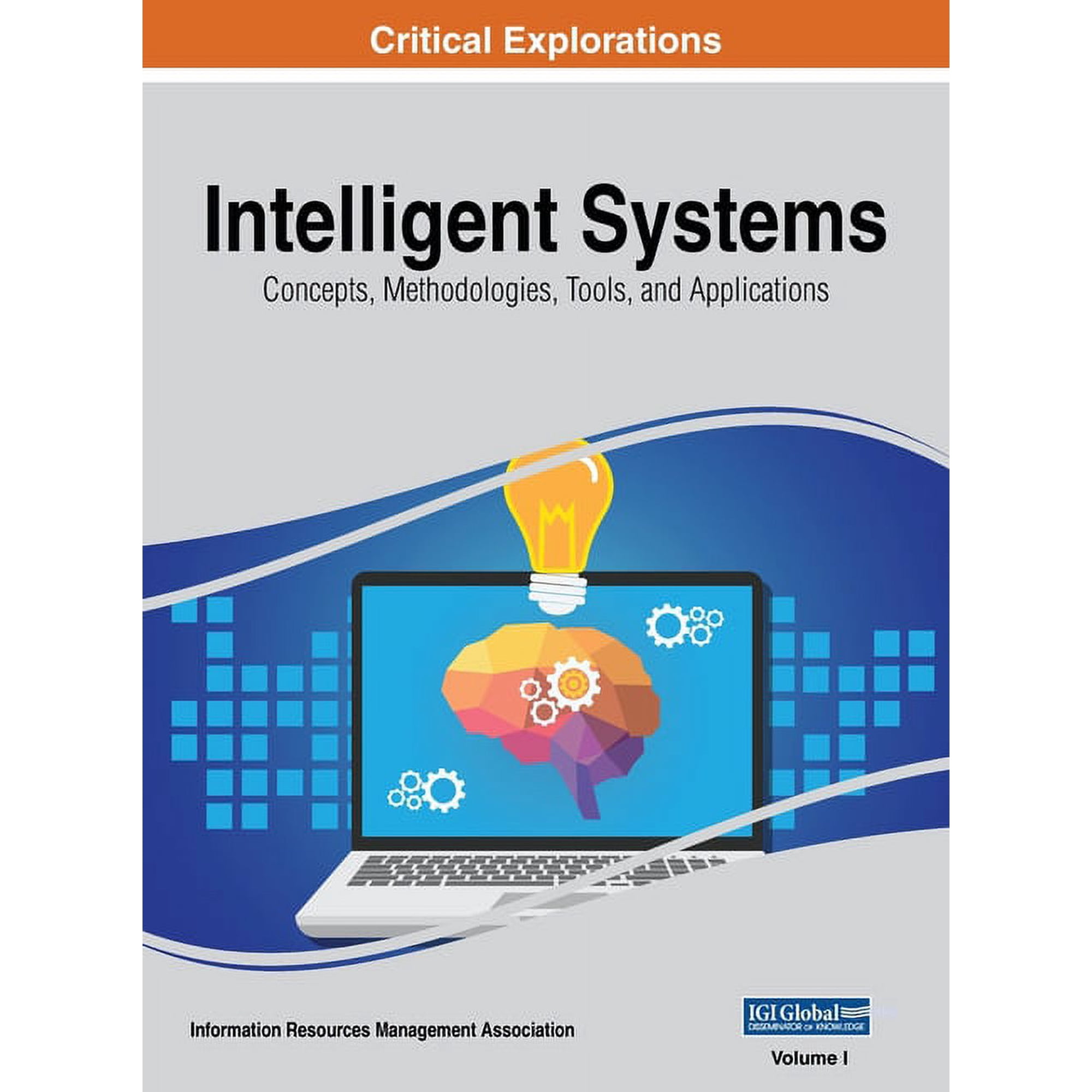 Intelligent Systems: Concepts Methodologies Tools and Applications VOL 1 (Hardcover)
