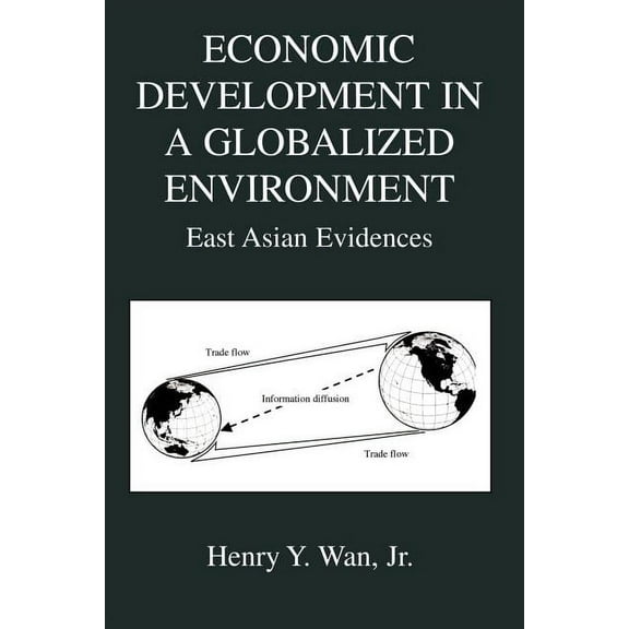 Economic Development in a Globalized Environment: East Asian Evidences, (Paperback)