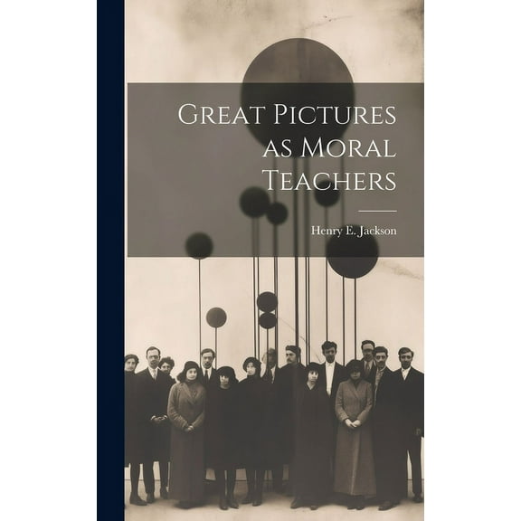 Great Pictures as Moral Teachers (Hardcover)