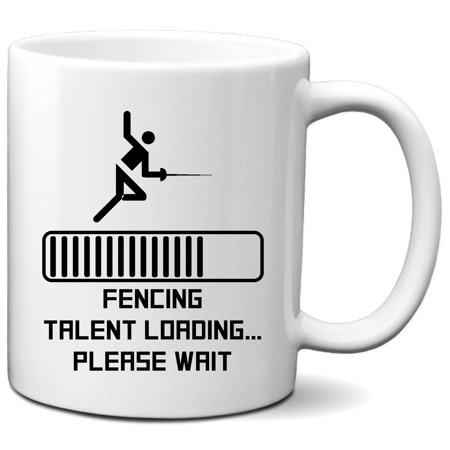

Fencing Mug - Fencing Talent Loading Please Wait Funny Coffee Mug