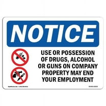OSHA Notice Sign - NOTICE Drugs Alcohol Or Guns May End Employment | Aluminum Sign | Protect Your Business Work Site Warehouse & Shop |  Made in the USA