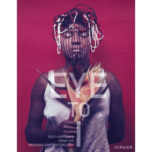 Eye to I : Self Portraits from the National Portrait Gallery (Hardcover)