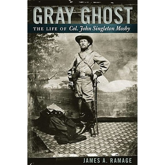 Pre-Owned Gray Ghost: The Life of Col. John Singleton Mosby Paperback