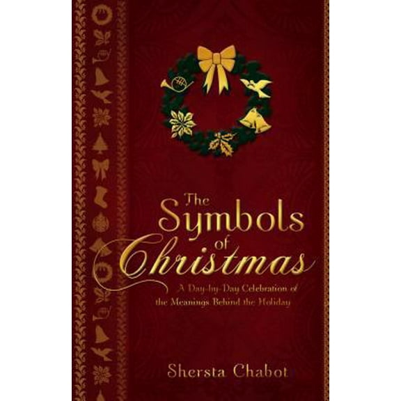 Pre-Owned The Symbols of Christmas (Paperback) 1462110878 9781462110872