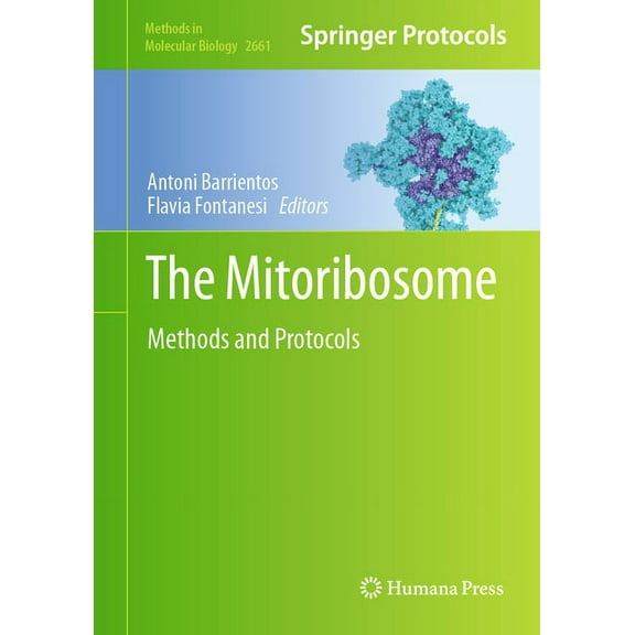 Methods in Molecular Biology The Mitoribosome: Methods and Protocols, Book 2661, (Hardcover)