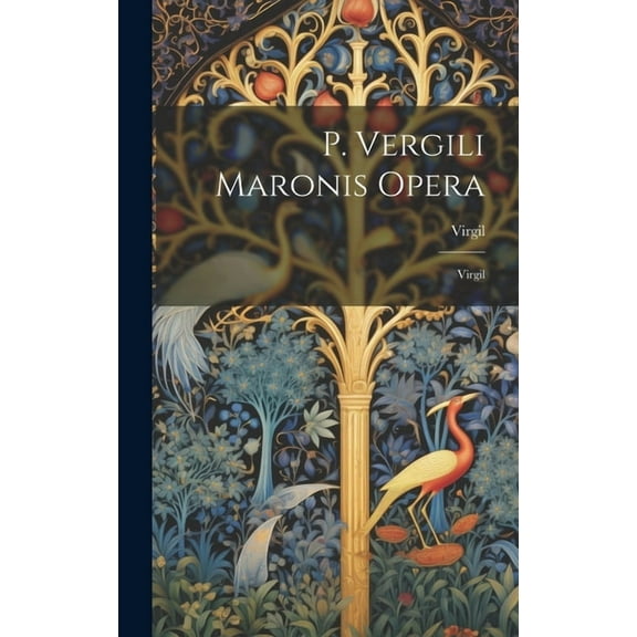 P. Vergili Maronis Opera : Virgil (Hardcover)