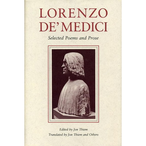 Lorenzo de' Medici: Selected Poems and Prose, (Paperback)