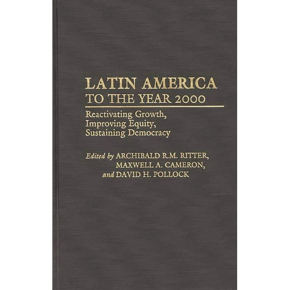 Letters; 2 Latin America to the Year 2000: Reactivating Growth, Improving Equity, Sustaining Democracy, (Hardcover)