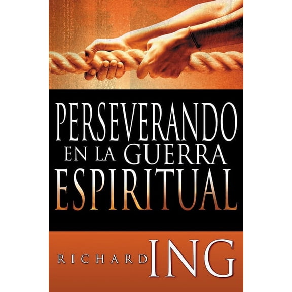 Perseverando en la guerra espiritual (Paperback)