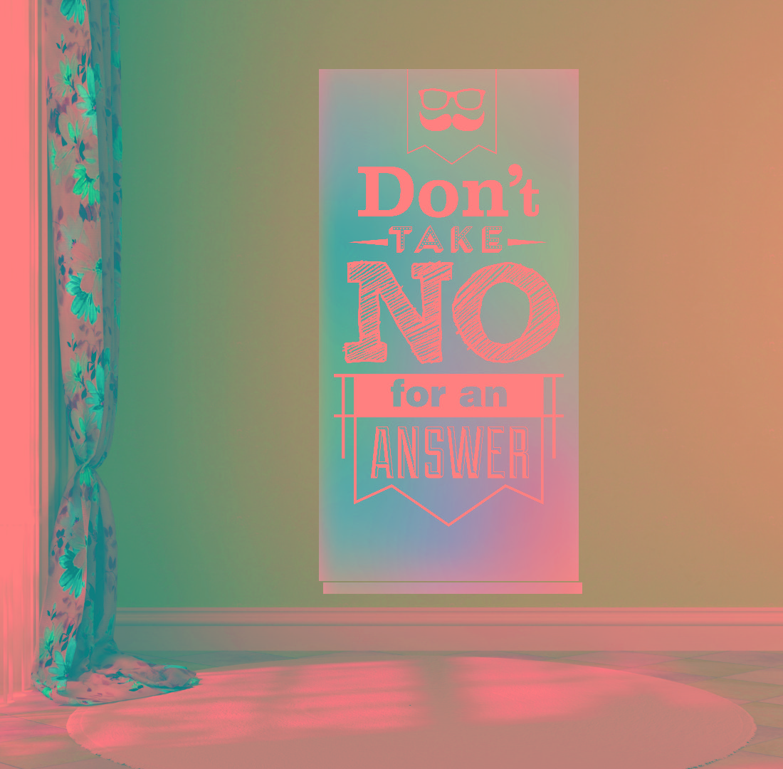 Wall Decal Don't Take No For An Answer Quote 12x18 Inches