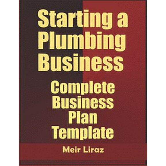 Starting a Plumbing Business: Complete Business Plan Template