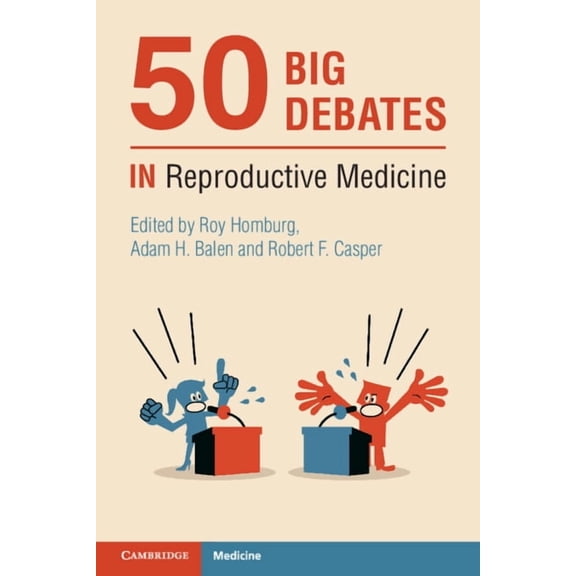 50 Big Debates in Reproductive Medicine, (Paperback)
