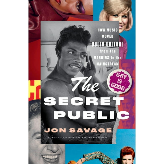 The Secret Public: How Music Moved Queer Culture from the Margins to the Mainstream, (Hardcover)