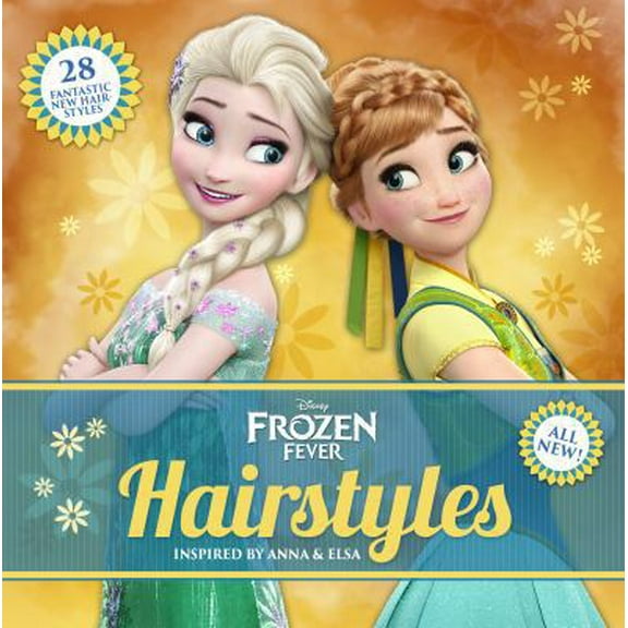 Pre-Owned Disney Frozen Fever Hairstyles: Inspired by Anna and Elsa (Paperback) 1940787246 9781940787244